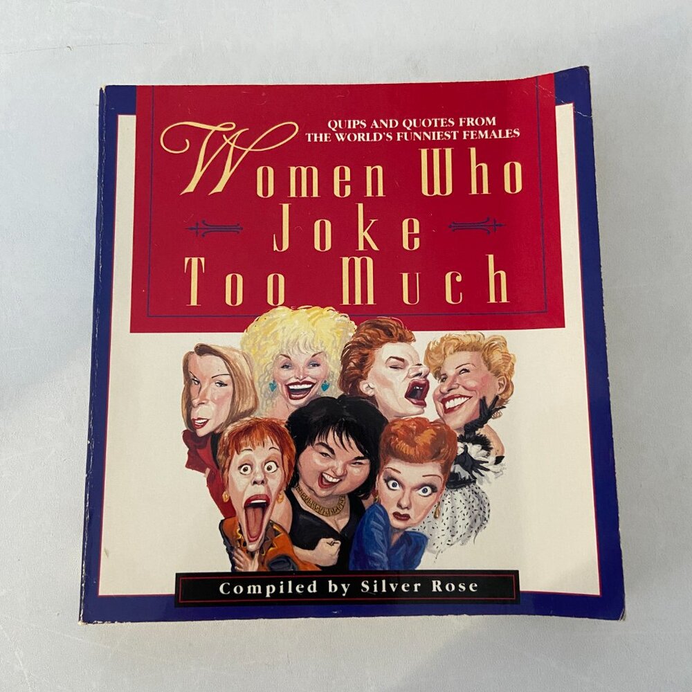 Women Who Joke Too Much humor book by Silver Rose